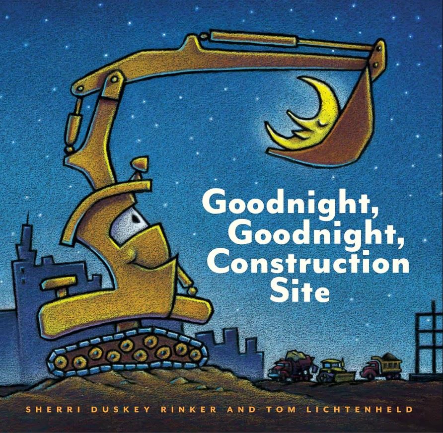 Goodnight Goodnight Construction Site by Sherri Duskey Rinker