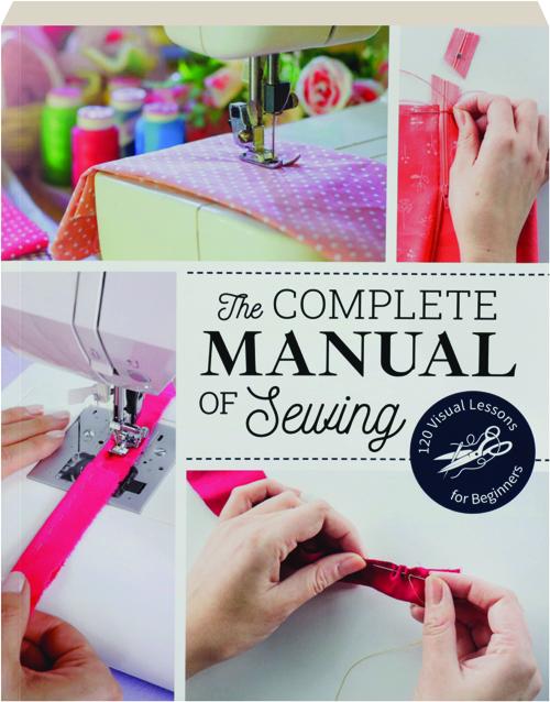 The Complete Manual of Sewing by Catherine Mourin